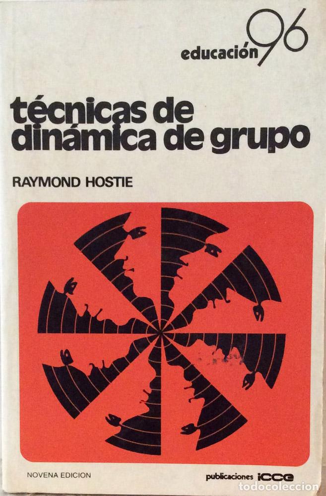 Libros: T&eacute;cnicas de din&aacute;mica de grupo - Raymond Hostie - Foto 1