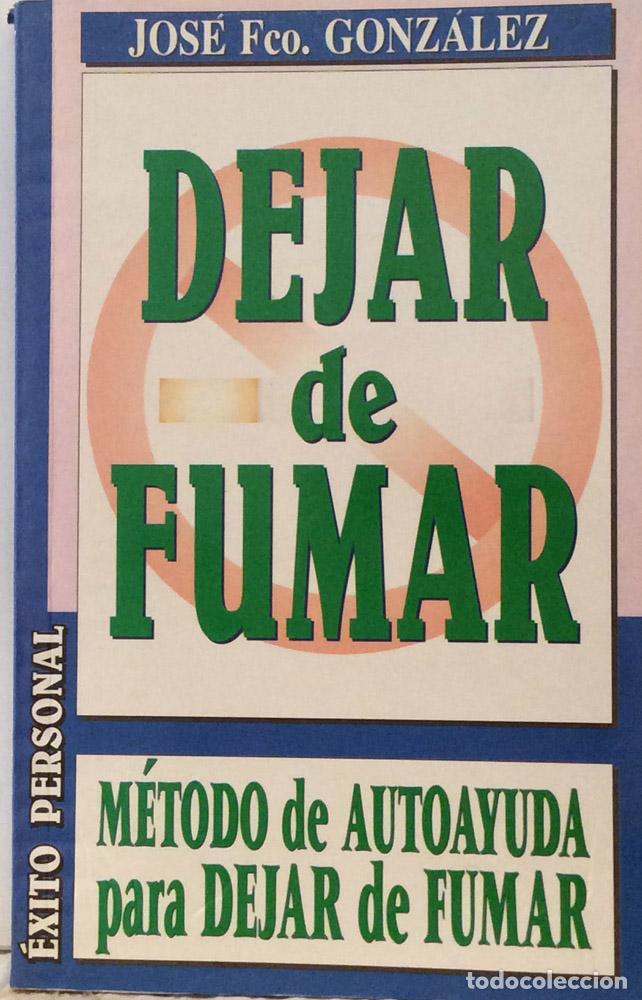 Libros: Dejar de fumar - Jos&eacute; Francisco Gonz&aacute;lez - Foto 1