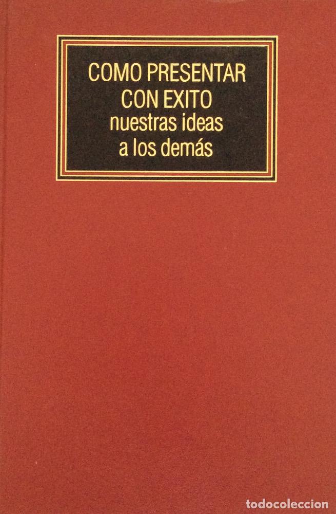 Libros: Como presentar con &eacute;xito nuestras ideas a los dem&aacute;s - Ediciones Deusto - Foto 1