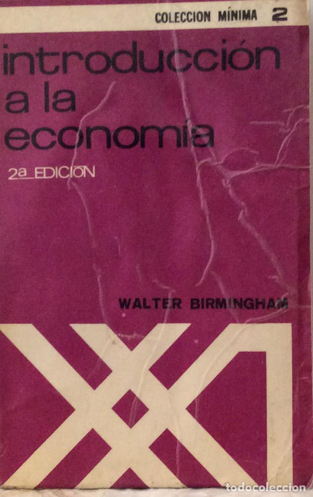 Libros: Introducci&oacute;n a la econom&iacute;a - Walter Birmingham - Foto 1