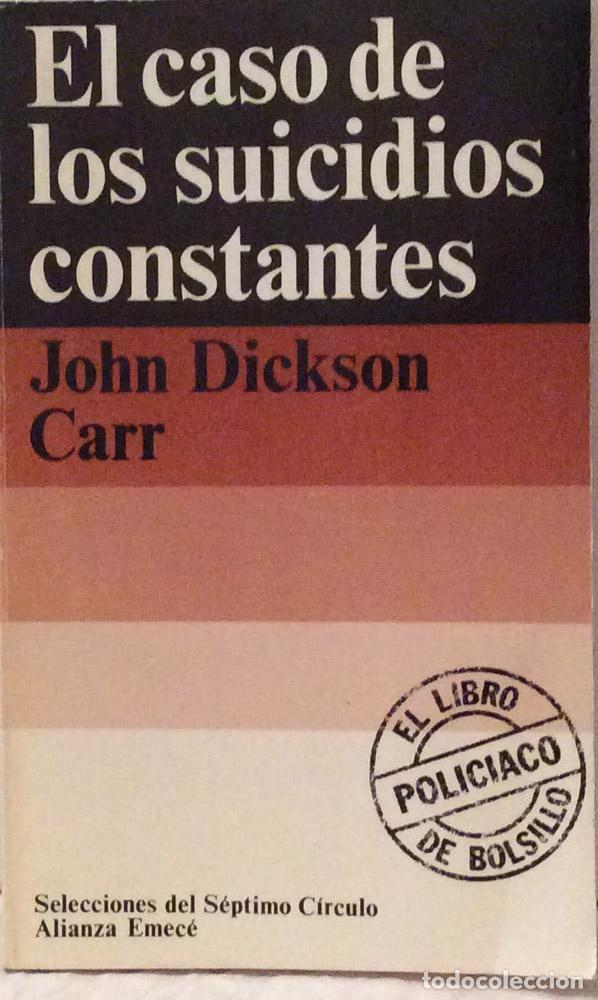 Libros: El caso de los suicidios constantes - John Dickson Carr - Foto 1