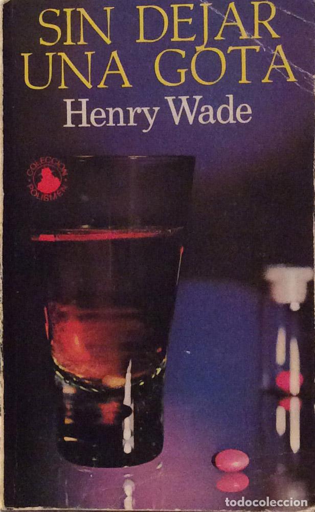 Libros: Sin dejar una gota - Henry Wade - Foto 1
