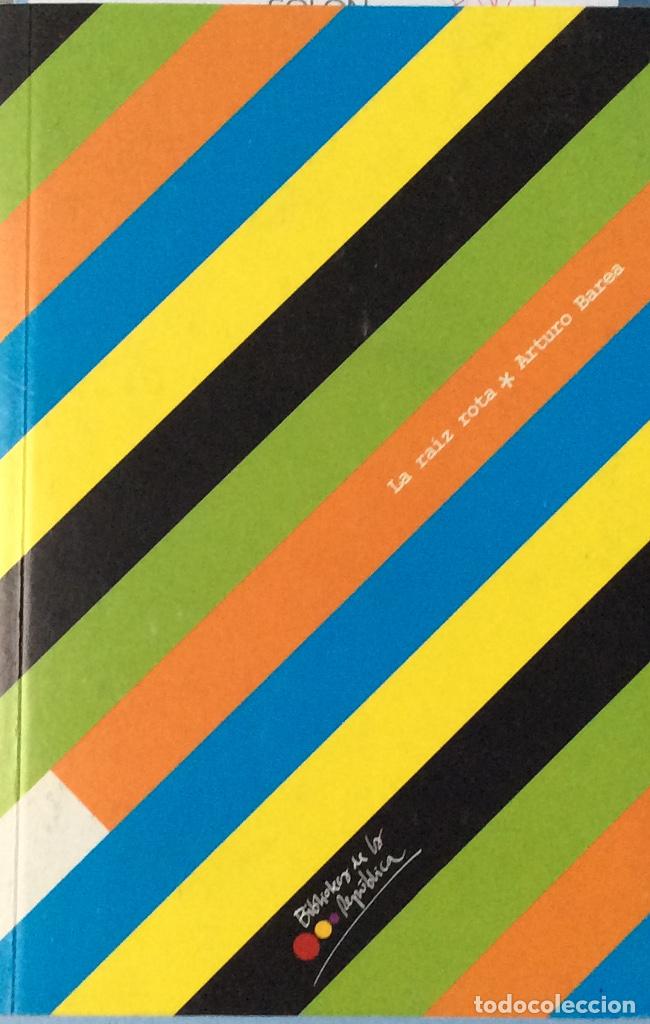 Libros: La ra&iacute;z rota - Arturo Barea - Foto 1