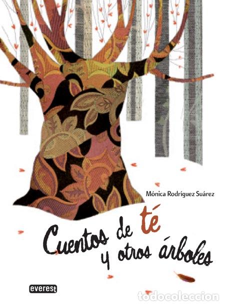 Libros: Cuentos de t&eacute; y otros &aacute;rboles - M&oacute;nica Rodr&iacute;guez Su&aacute;rez - Foto 1