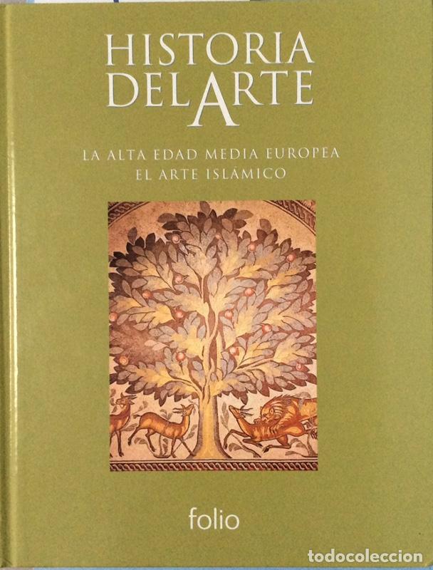Libros: Historia de Arte - La Alta Edad Media europea. El arte isl&aacute;mico - Aa.Vv.