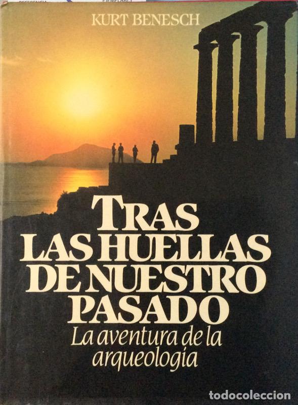 Libros: Tras las huellas de nuestro pasado - Kurt Benesch - Foto 1
