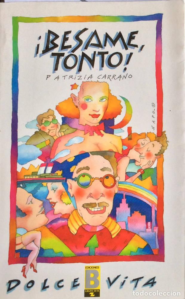 Libros: &iexcl;B&eacute;same, tonto! - Patrizia Carrano - Foto 1
