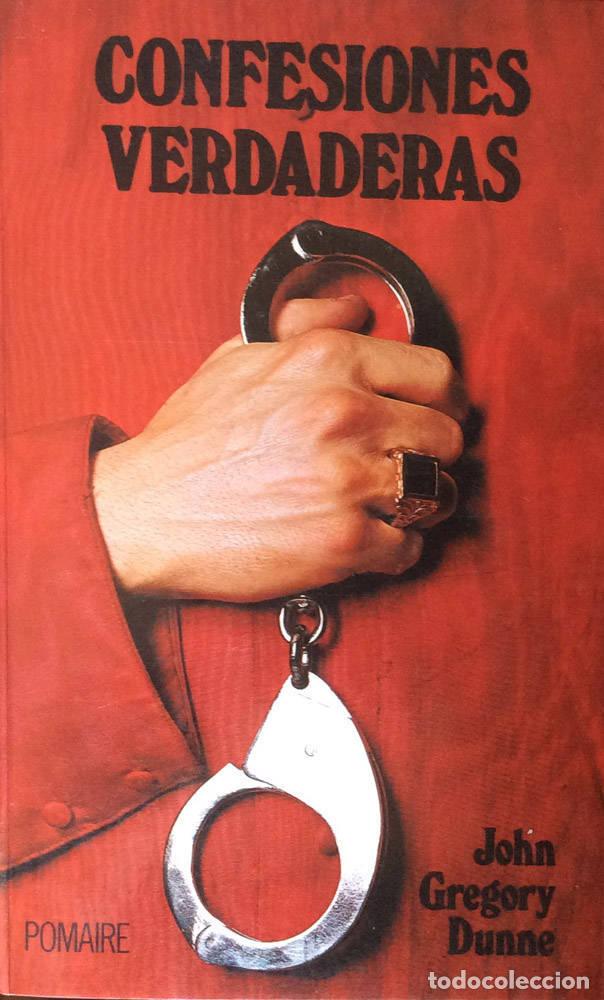 Libros: Confesiones verdaderas - John Gregory Dunne - Foto 1