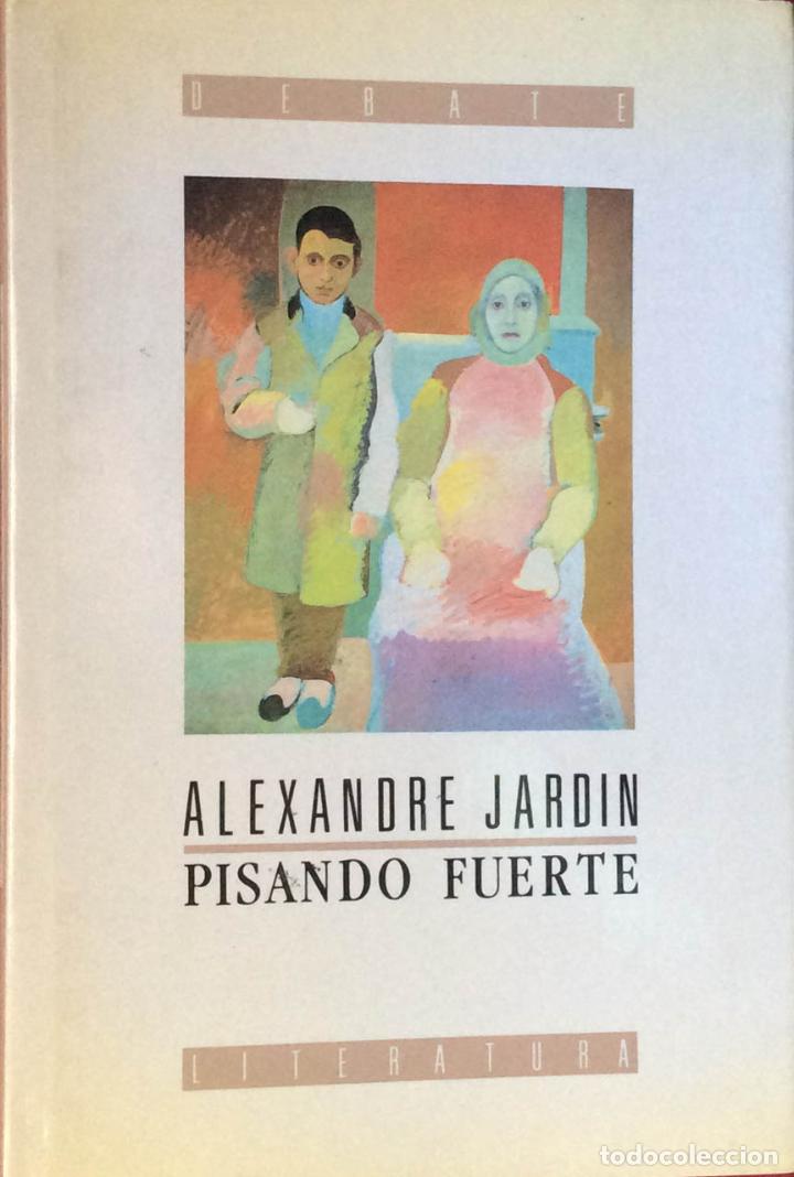 Libros: Pisando fuerte - Alexandre Jardin - Foto 1