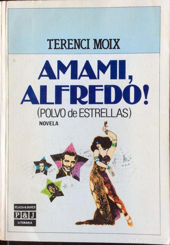 Libros: Amami, Alfredo! - Terenci Moix - Foto 1