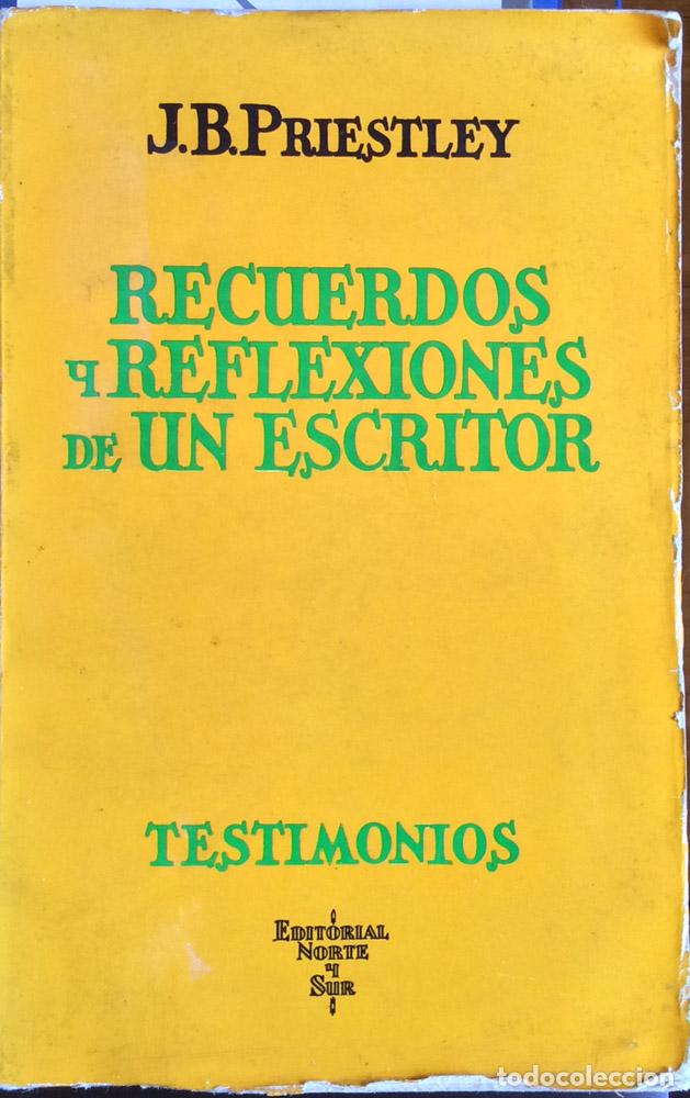 Libros: Recuerdos y reflexiones de un escritor - J. B. Priestley - Foto 1