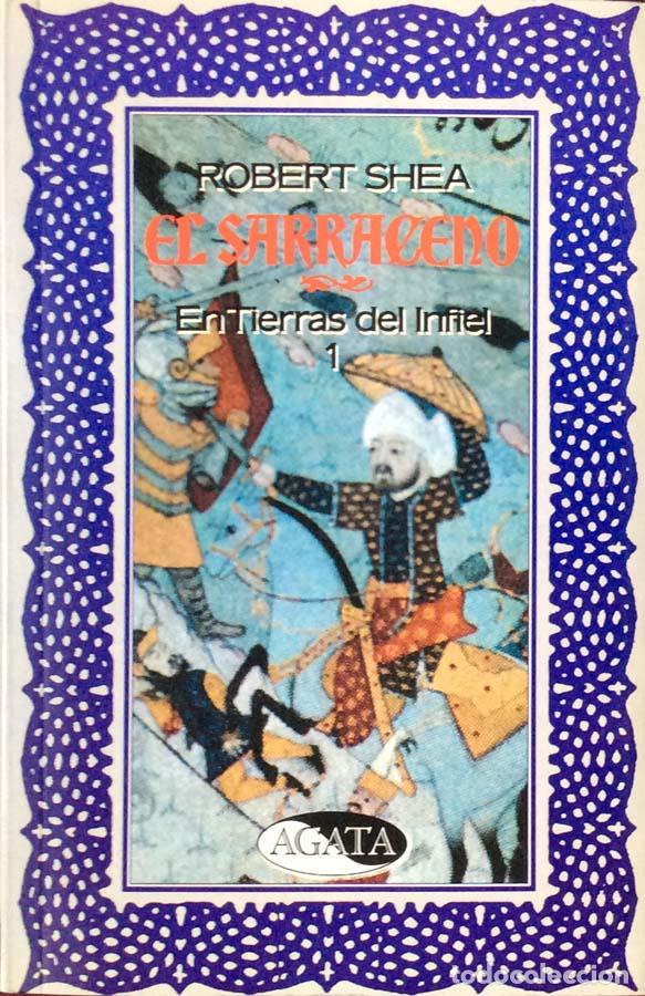 Libros: El sarraceno - En tierras del infiel - I - Robert Shea - Foto 1
