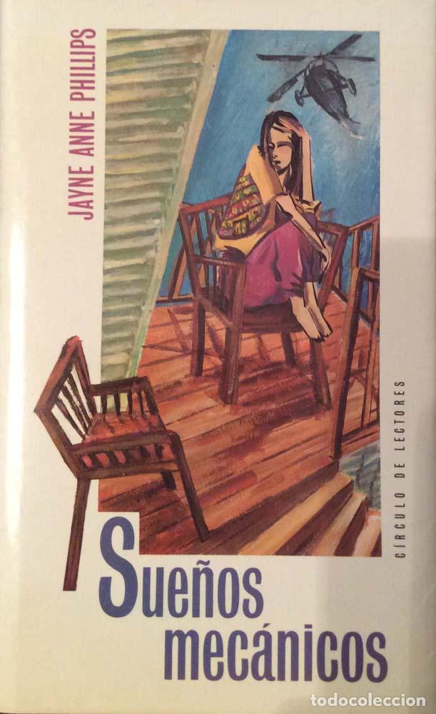 Libros: Sue&ntilde;os mec&aacute;nicos - Jayne Anne Phillips - Foto 1