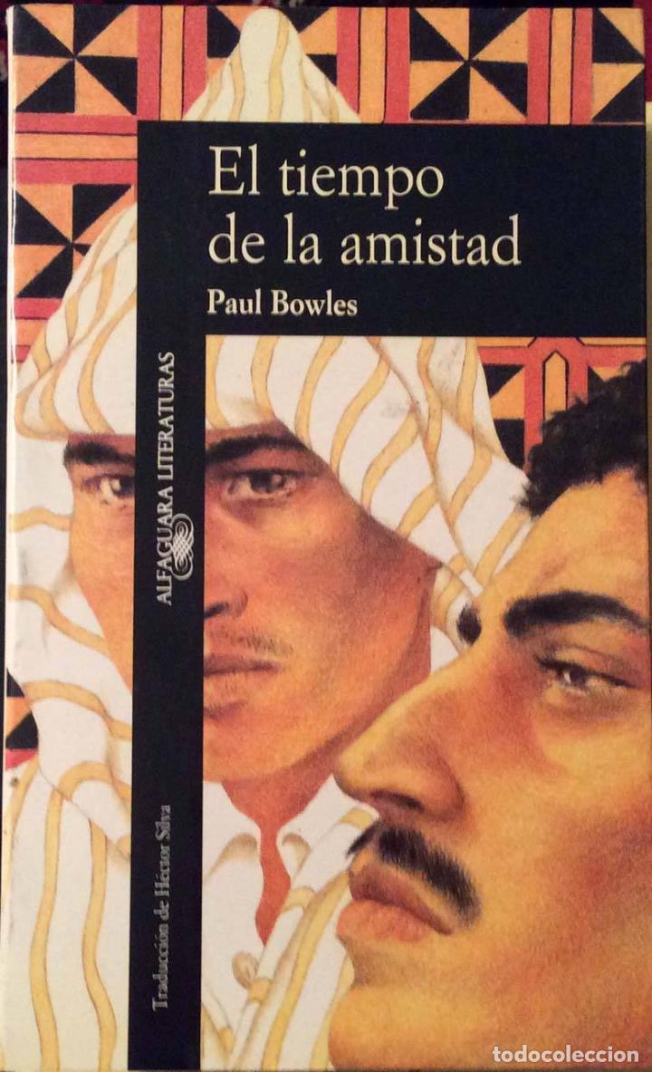 Libros: El tiempo de la amistad - Paul Bowles - Foto 1