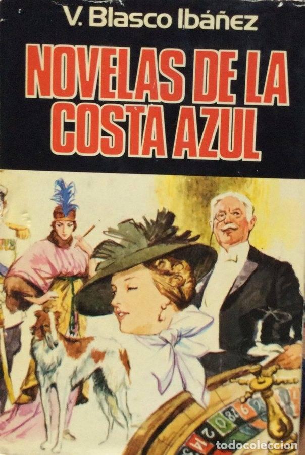 Libros: Novelas de la Costa Azul - Vicente Blasco Ib&aacute;&ntilde;ez - Foto 1