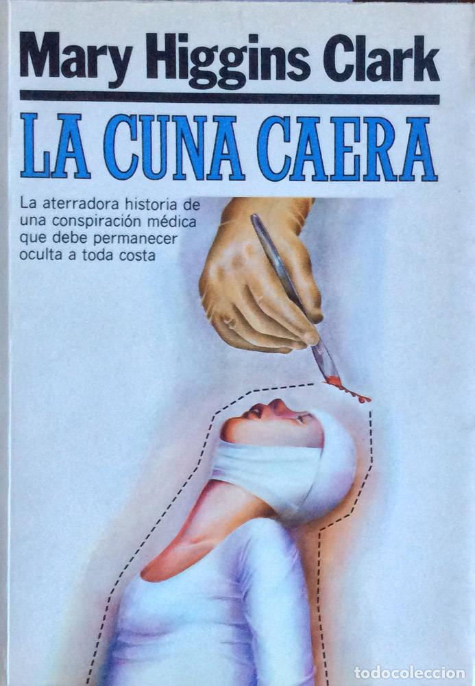 Libros: La cuna caer&aacute; - Mary Higgins Clark - Foto 1