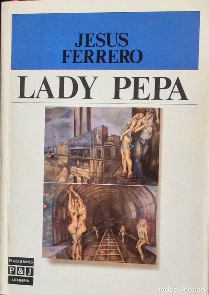 Libros: Lady Pepa - Jesus Ferrero - Foto 1