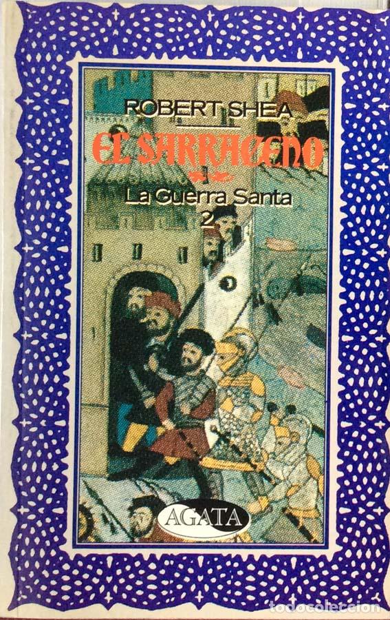 Libros: El sarraceno - La Guerra Santa II - Robert Shea - Foto 1