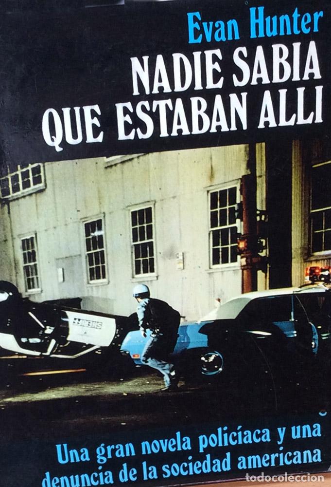 Libros: Nadie sab&iacute;a que estaban all&iacute; - Evan Hunter - Foto 1
