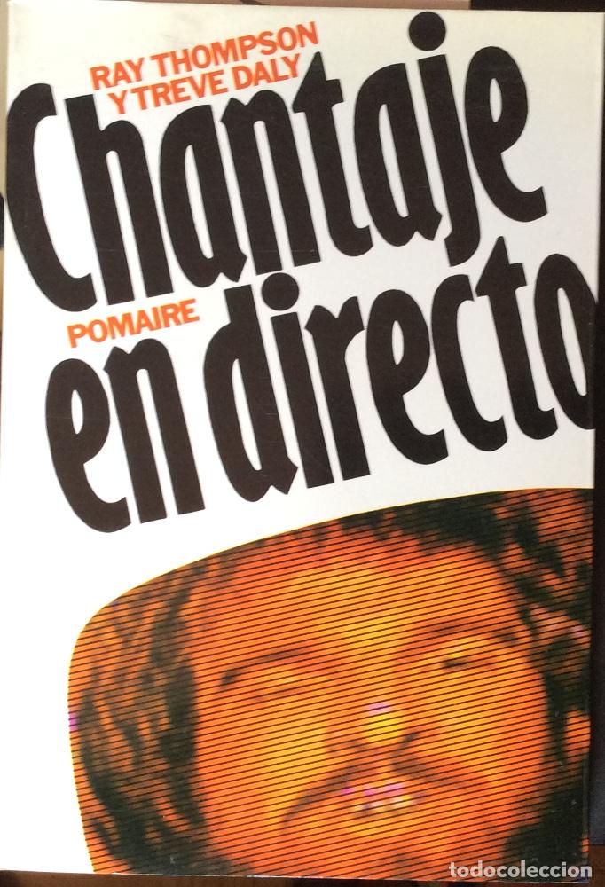 Libros: Chantaje en directo - Raymond Thompson / Treve Daly - Foto 1