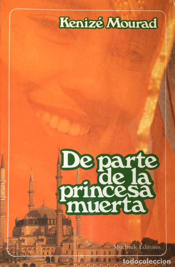 Libros: De parte de la princesa muerta - Kenize Mourad - Foto 1