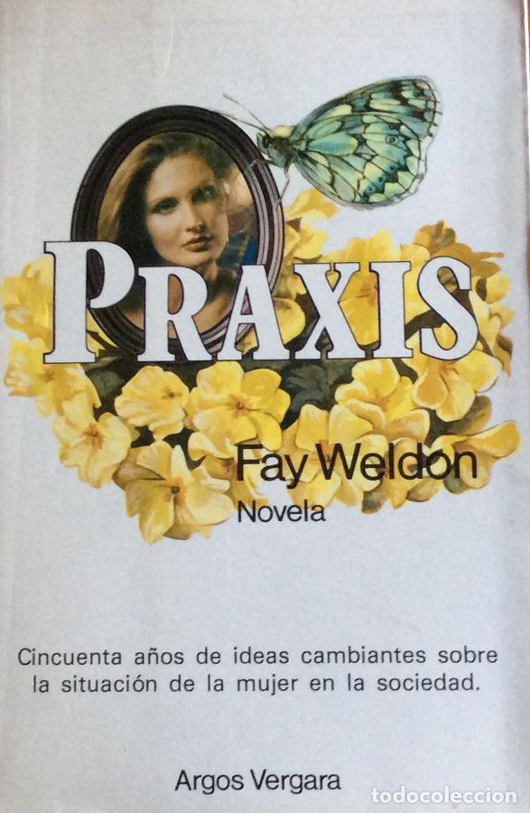 Libros: Praxis - Fay Weldon - Foto 1