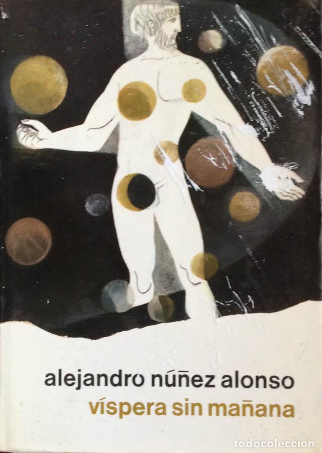 Libros: V&iacute;spera sin ma&ntilde;ana - Alejandro N&uacute;&ntilde;ez Alonso - Foto 1