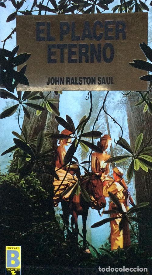 Libros: El placer eterno - John Ralston Saul - Foto 1