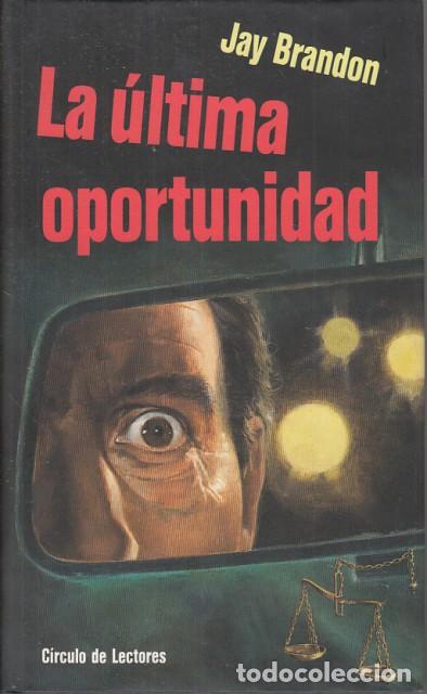 Libros: La &uacute;ltima oportunidad - Brandon, Jay - Foto 1