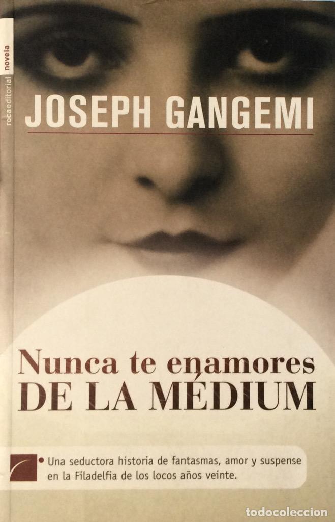 Libros: Nunca te enamores de la medium - Joseph Gangemi - Foto 1