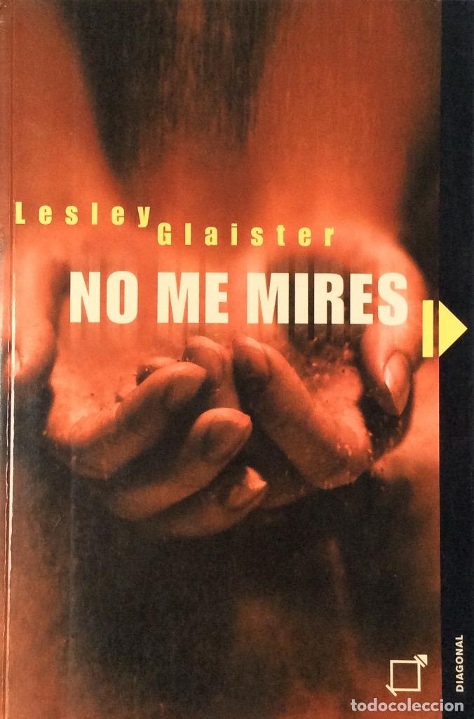 Libros: No me mires - Lesley Glaister - Foto 1