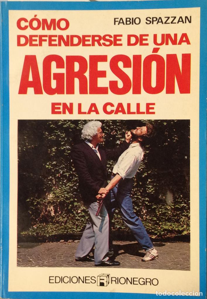 Libros: C&oacute;mo defenderse de una agresi&oacute;n en la calle - Fabio Spazzan - Foto 1