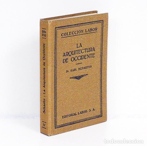 Libros: SCHAEFER (Karl). La arquitectura de occidente. Labor, 1929 - Foto 1