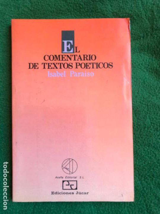 Libros: El comentario de textos po&eacute;ticos. Isabel Para&iacute;so. Ediciones J&uacute;car. - Foto 1