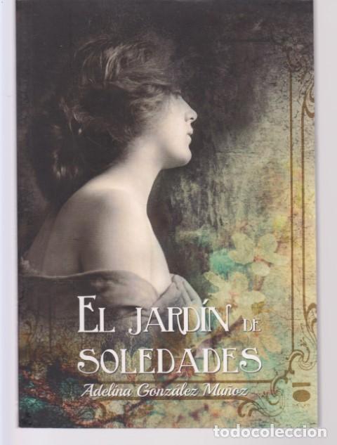 Libri di seconda mano: EL JARDIN DE SOLEDADES - ADELINA GONZALEZ MU&Ntilde;OZ