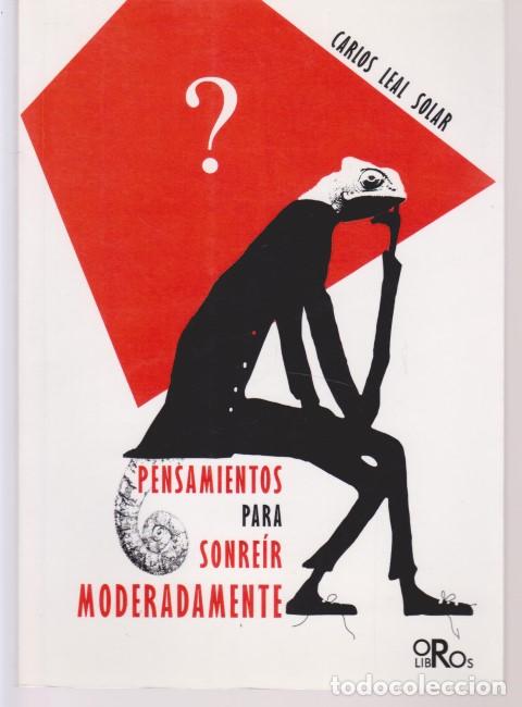Libri di seconda mano: PENSAMIENTOS PARA SONREIR MODERADAMENTE - CARLOS LEAL SOLAR