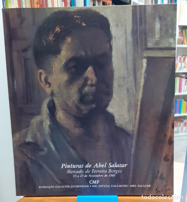 Libros: Pinturas de Abel Salazar /Mercado de Ferreira Borges ( Restaurado ) - VVAA