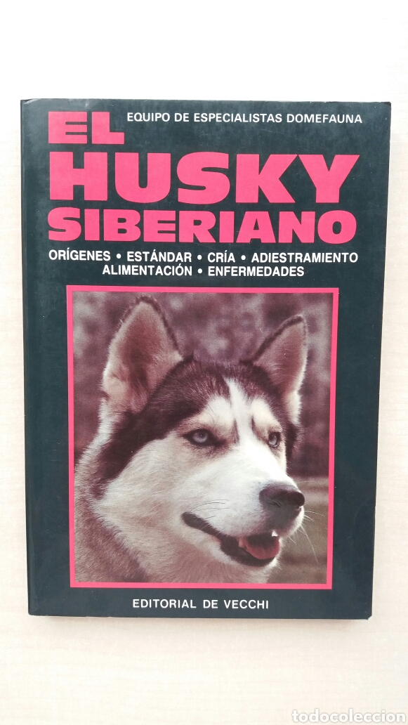 Libros: El Husky Siberiano. Domefauna. Editorial de Vecchi, 1994. - Foto 1