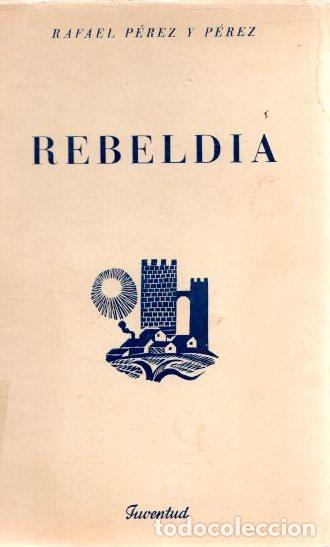 Libros: Rebeldia - P&eacute;rez y P&eacute;rez, Rafael - Foto 1