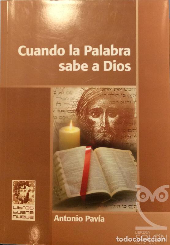 Libros: Cuando la palabra sabe a Dios - Antonio Pav&iacute;a - Foto 1