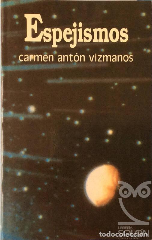 Libros: Espejismos - Carmen Ant&oacute;n Vizmanos - Foto 1
