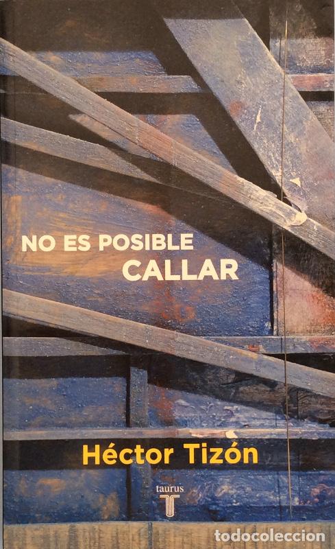 Libros: No es posible callar - H&eacute;ctor Tiz&oacute;n - Foto 1