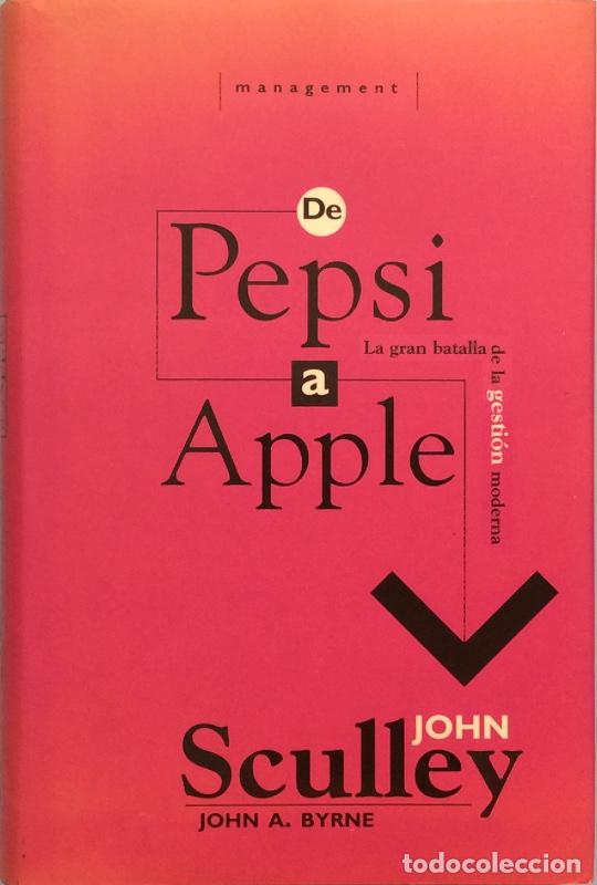 Libros: De Pepsi a Apple - John A. Byrne - Foto 1