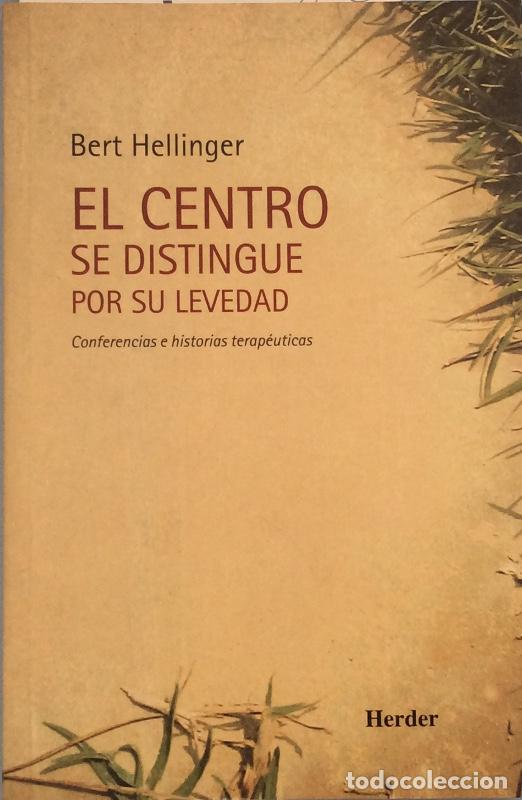 Libros: El centro se distingue por su levedad - Bert Hellinger - Foto 1