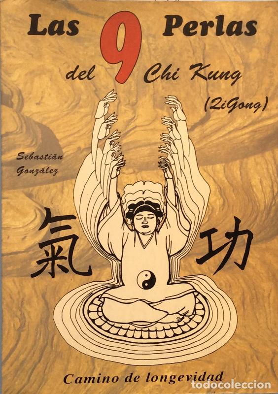 Libros: Las nueve perlas del Chi Kung - Sebasti&aacute;n Gonz&aacute;lez - Foto 1