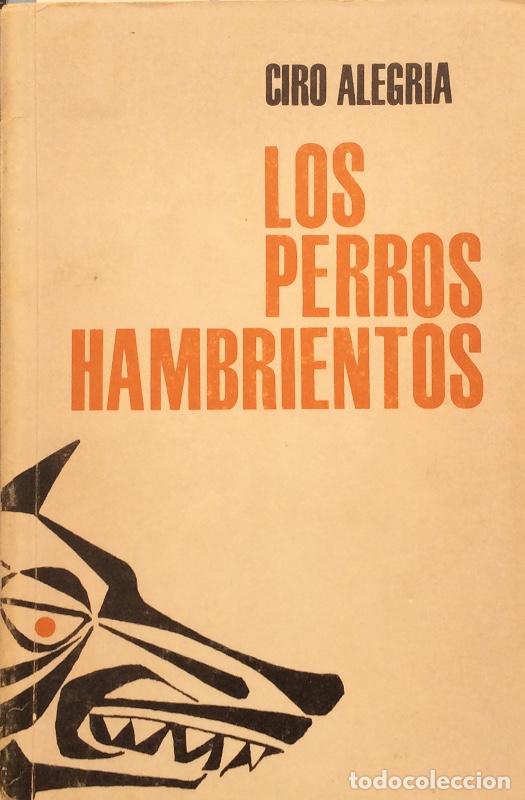 Libros: Los perros hambrientos - Ciro Alegria - Foto 1