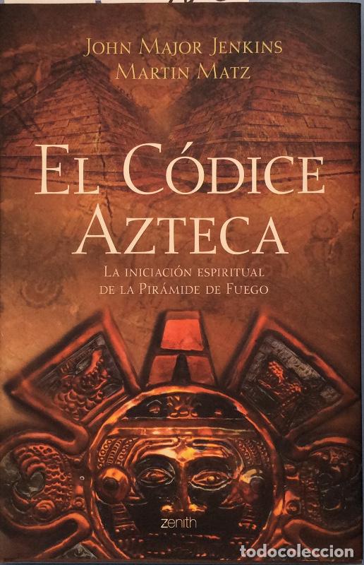 Libros: El c&oacute;dice azteca - John Major Jenkins / Martin Matz - Foto 1