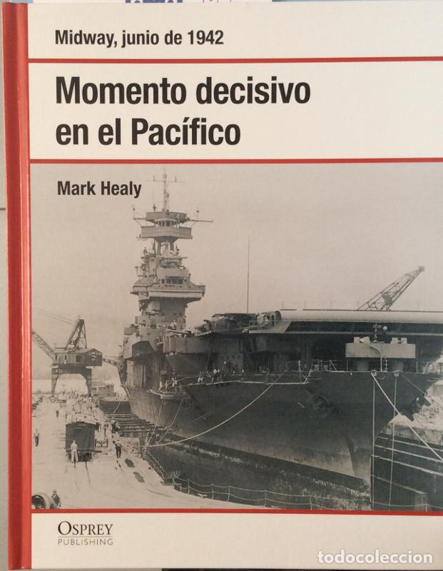 Libros: Momento decisivo en el Pac&iacute;fico - Mark Healy - Foto 1