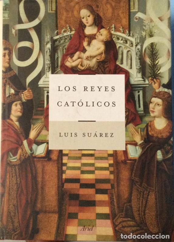 Libros: Los Reyes Cat&oacute;licos - Luis Su&aacute;rez - Foto 1