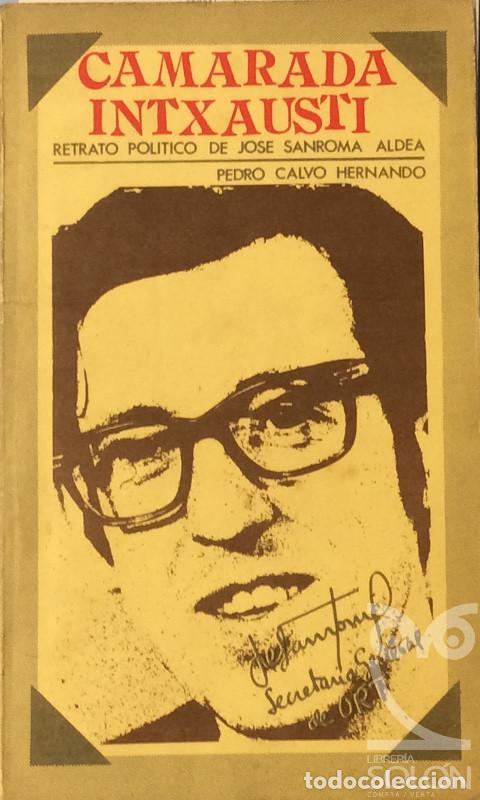 Libros: Camarada Intxausti - Pedro Calvo Hernando - Foto 1